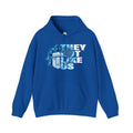 "They Not Like Us" - BEHS - Hooded Sweatshirt