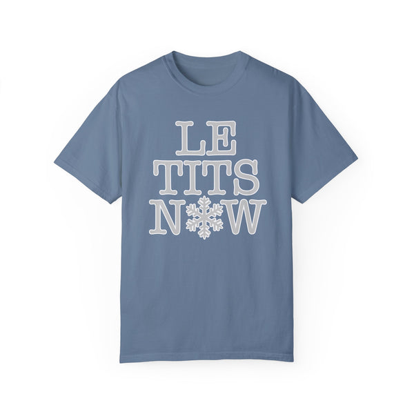 Le Tits Now - Let It Snow - Funny Holiday Festive T-Shirt