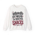 Willing to Discuss Snacks - Sweatshirt