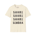 Shake Shake Shake Senora! T- Shirt