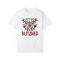 Let’s Get Blitzned - Funny Holiday Festive T-Shirt
