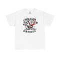 "Hold On for Deer Life" - Unisex Heavy Cotton Tee