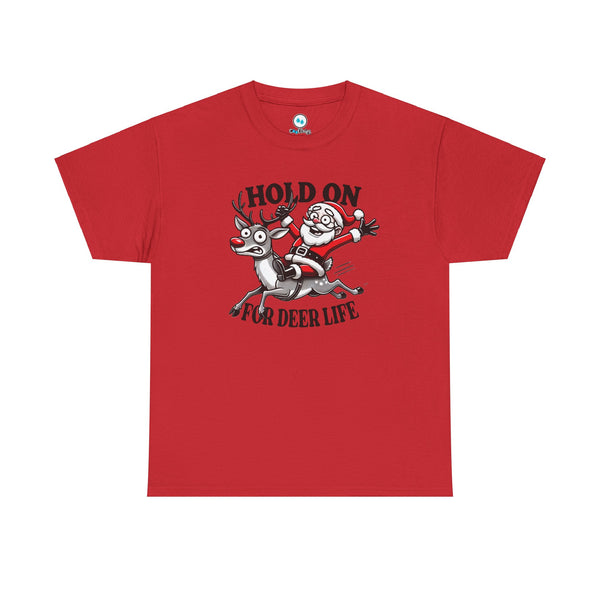 "Hold On for Deer Life" - Unisex Heavy Cotton Tee