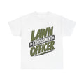 Lawn Enforcement Officer - T-Shirt
