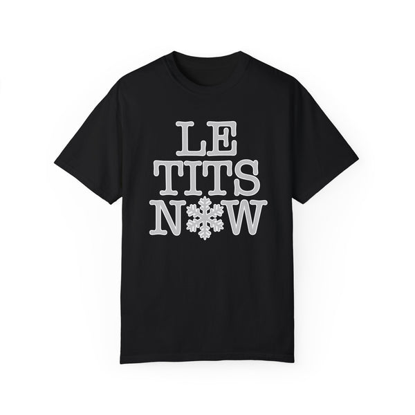 Le Tits Now - Let It Snow - Funny Holiday Festive T-Shirt