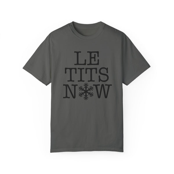 Le Tits Now - Let It Snow - Funny Holiday Festive T-Shirt