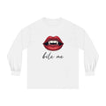 "Bite Me" - Classic Long Sleeve T-Shirt
