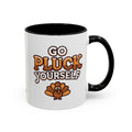 Go Pluck Yourself - Mug