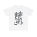 Pasta La Vista - T-Shirt