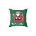 Namasleigh - Funny Holiday Decorative Pillow