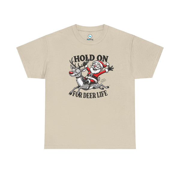 "Hold On for Deer Life" - Unisex Heavy Cotton Tee