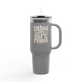 Raised on Dirt Roads - Travel Mug 40oz