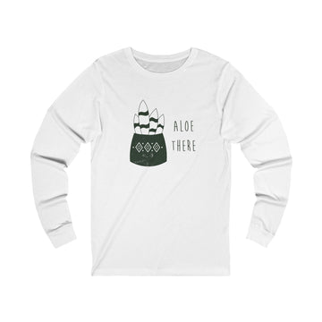 Aloe There! Jersey Long Sleeve Tee: Puns & Plants Unite!