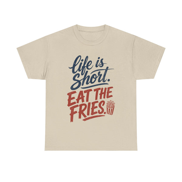Eat the Fries - T-Shirt