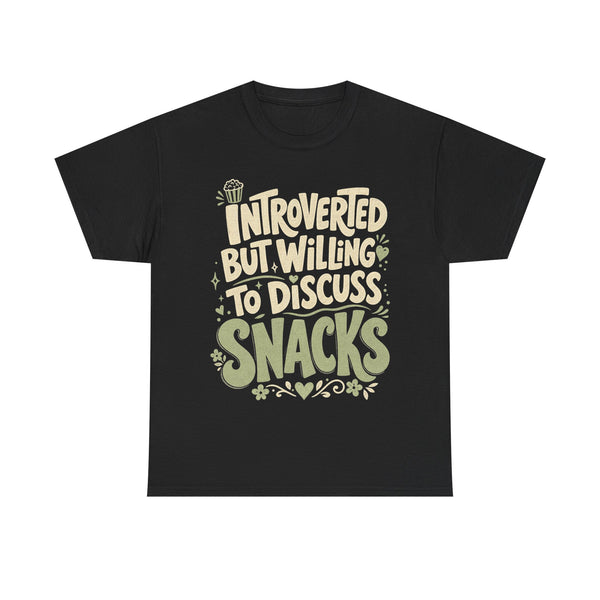 Willing to Discuss Snacks - T-Shirt