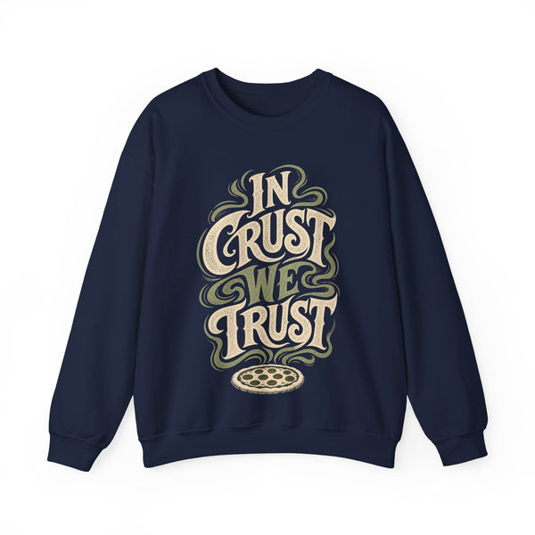 In Crust We Trust - Sweatshirt