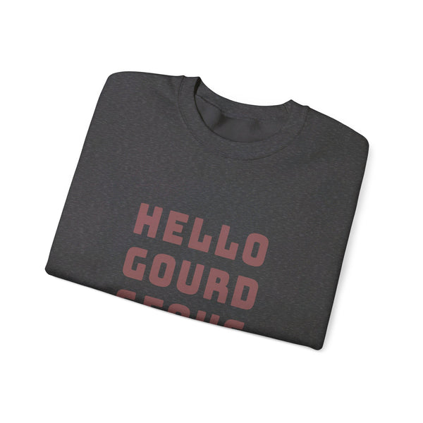 Hello "Gourd"eous! -  Crewneck Sweatshirt