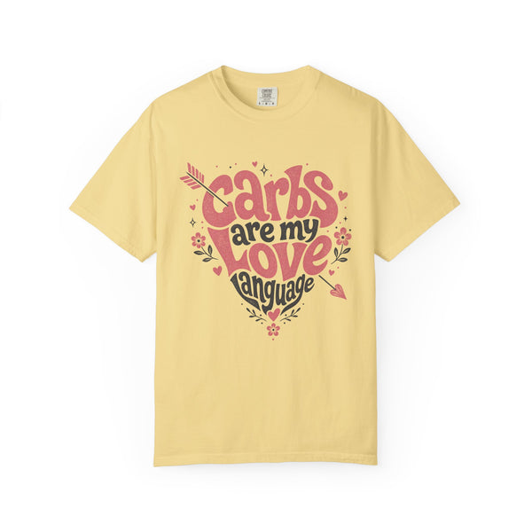 Carbs Are My Love Language - Comfort Colors Tee