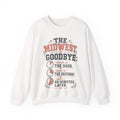 The Midwest Goodbye - Sweatshirt