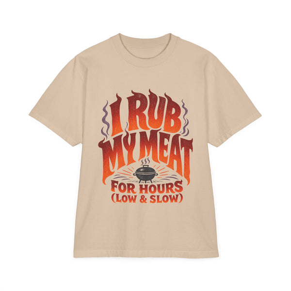 I Rub My Meat - Oversized Heavyweight Tee