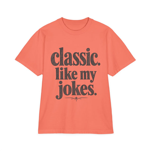 Classic Like My Jokes - Oversized Heavyweight Tee