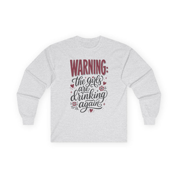 The Girls Are Drinking Again - Long-sleeve