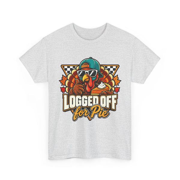 Logged Off for Pie - T-Shirt