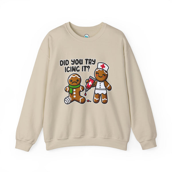 Did You Try Icing It? - Crew Neck Sweatshirt