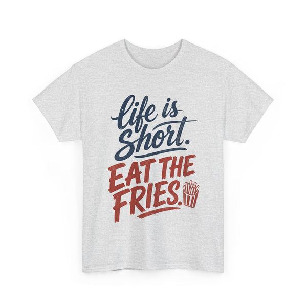 Eat the Fries - T-Shirt