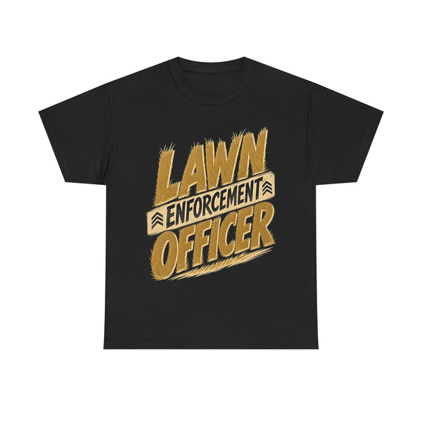 Lawn Enforcement Officer - T-Shirt