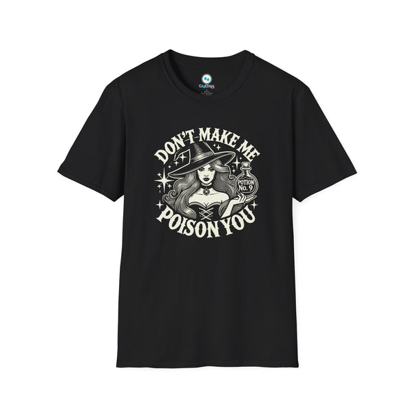 "Don't Make Me Put A Spell On You" - Softstyle T-Shirt