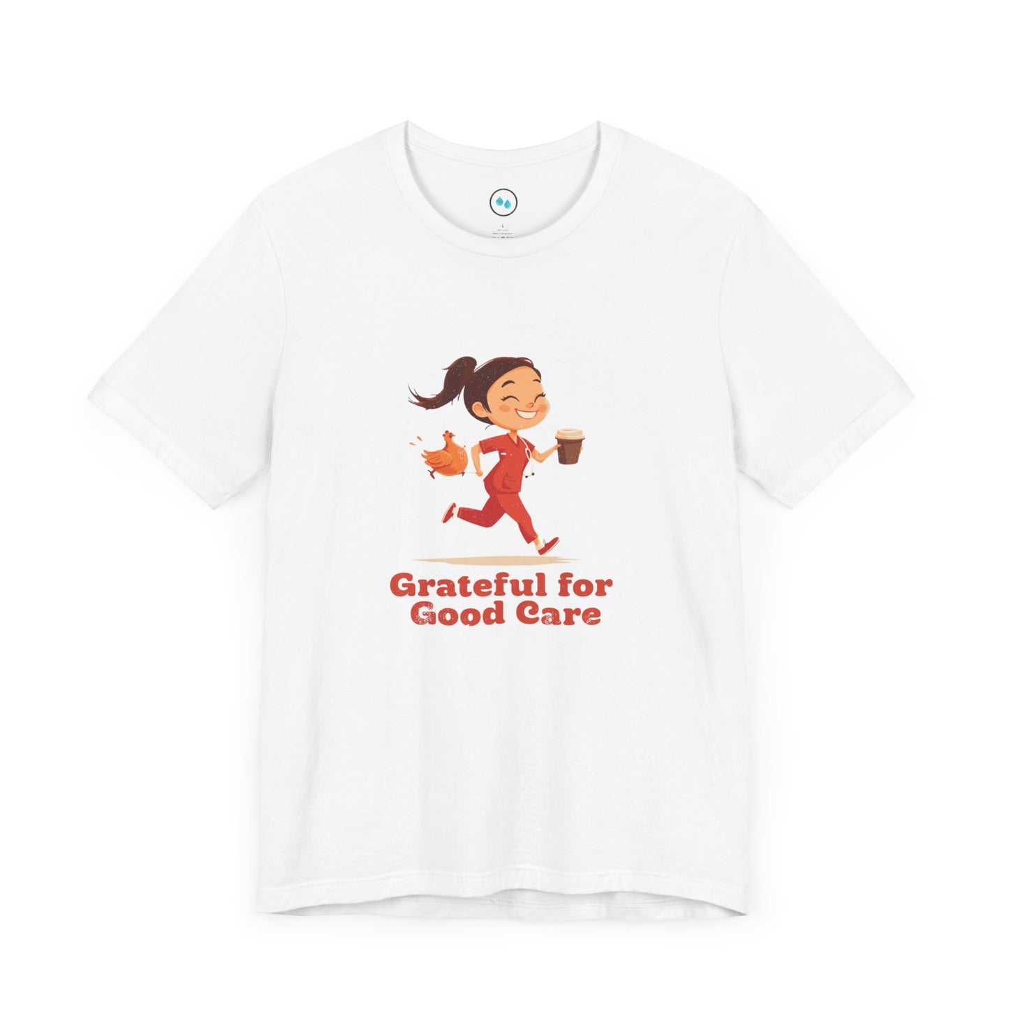 Grateful for Good Care - Short Sleeve Tee