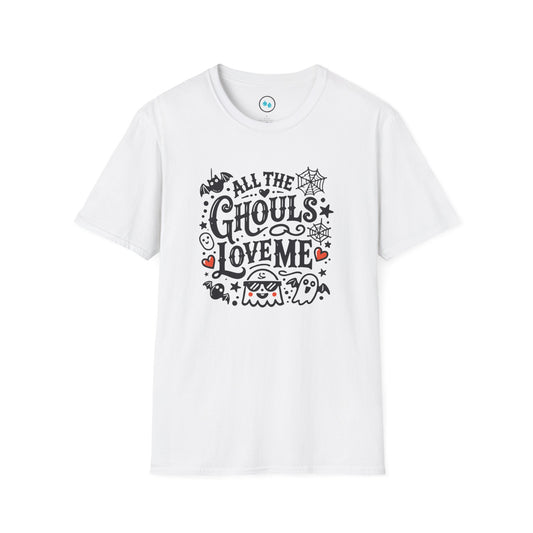 "All The Ghouls Love Me" - Softstyle T-Shirt