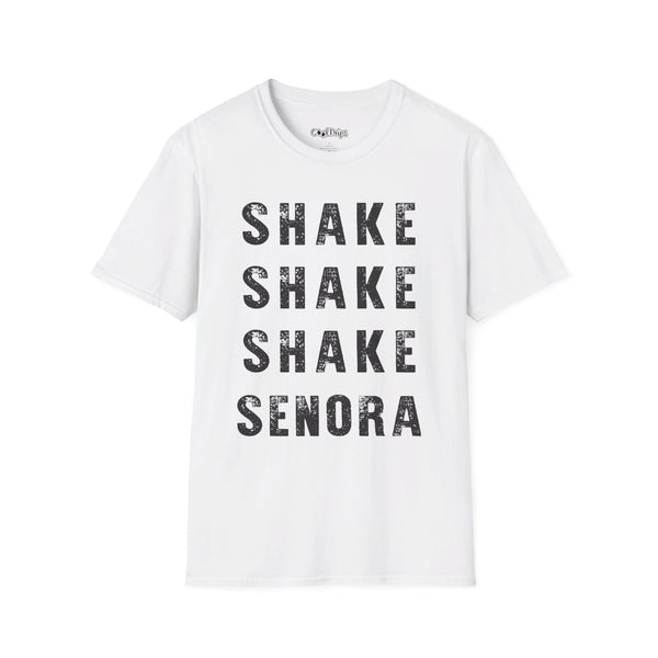 Shake Shake Shake Senora! T- Shirt