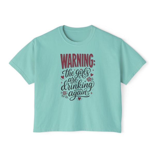 The Girls Are Drinking Again - Womens Boxy Tee