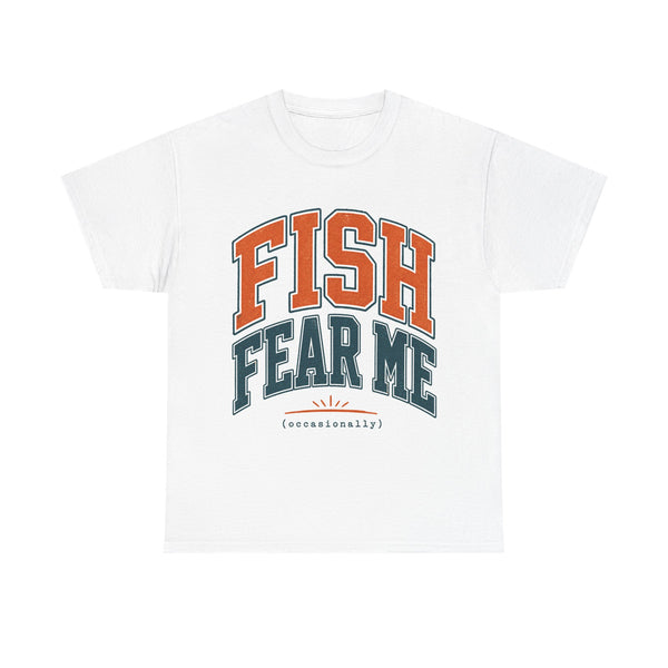 Fish Fear Me Occasionally - T-Shirt