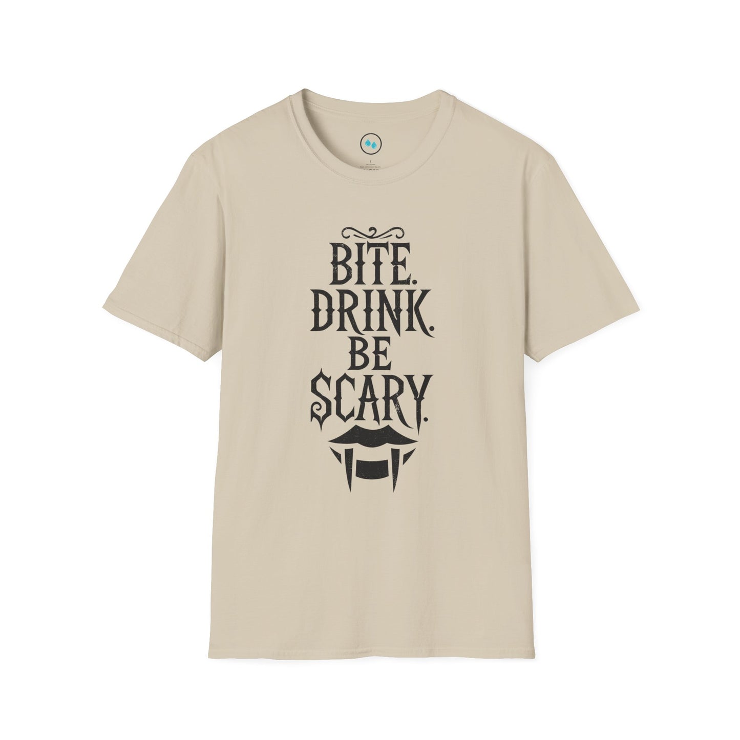 "Bite, Drink and Be Scary" - Softstyle T-Shirt