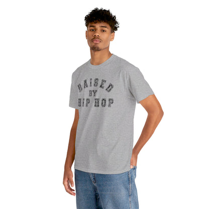 Raised By Hip Hop -  Tee Shirt