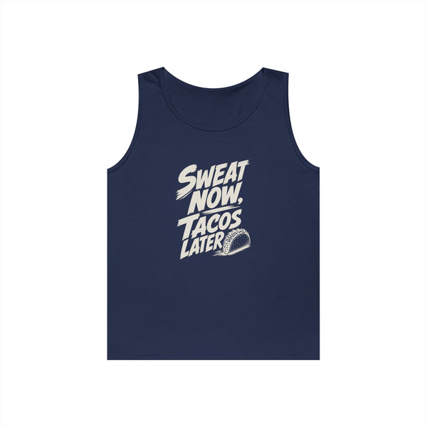 Sweat Now Tacos Later - Tank Top