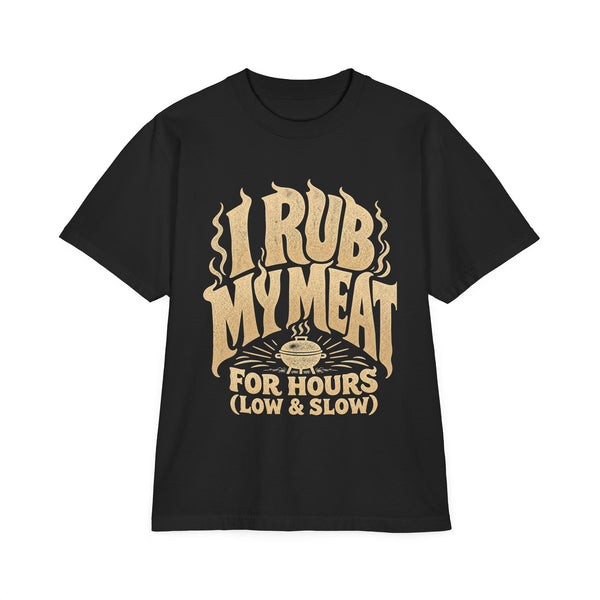 I Rub My Meat - Oversized Heavyweight Tee