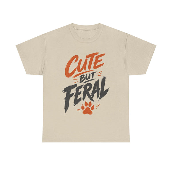Cute But Feral - T-Shirt
