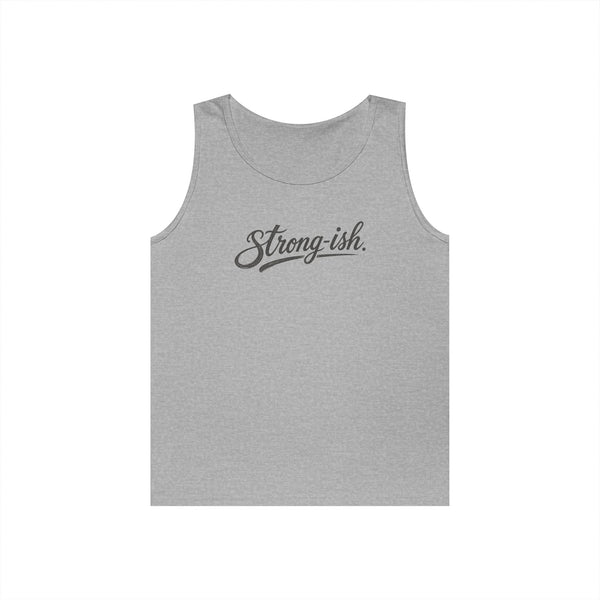 Strong-ish - Tank Top
