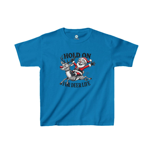 Hold On For Deer Life - Kids Tee