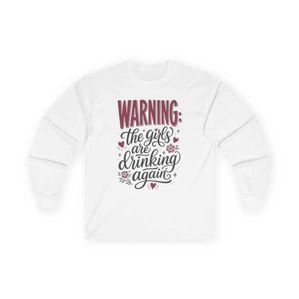 The Girls Are Drinking Again - Long-sleeve