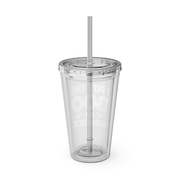 I Put The "Boo" In Bougee - Sunsplash Tumbler with Straw, 16oz