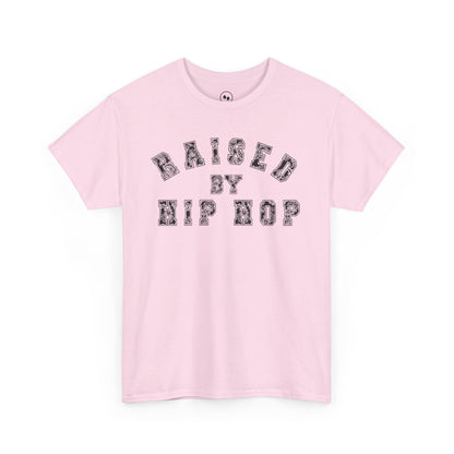 Raised By Hip Hop -  Tee Shirt