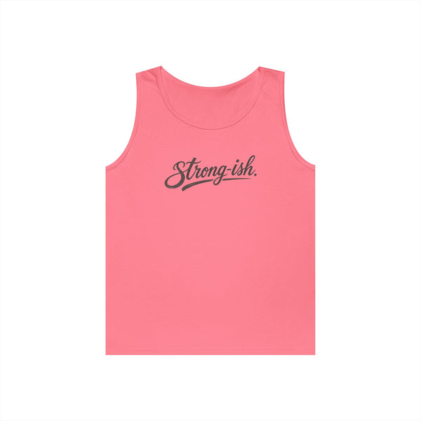 Strong-ish - Tank Top