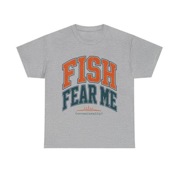 Fish Fear Me Occasionally - T-Shirt