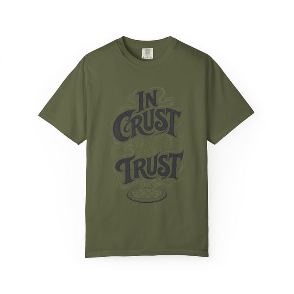 In Crust We Trust - Comfort Colors Tee