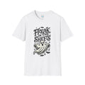 "Freak In The Sheets" - Softstyle T-Shirt